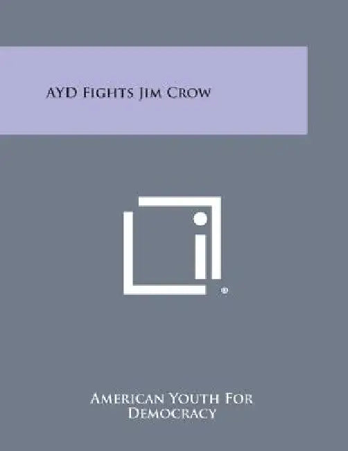 AYD Fights Jim Crow by American Youth for Democracy