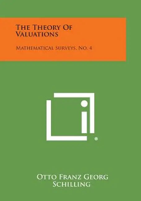 Theory Of Valuations by Schilling, Otto Franz Georg