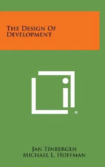 The Design of Development by Jan Tinbergen, Michael L. Hoffman