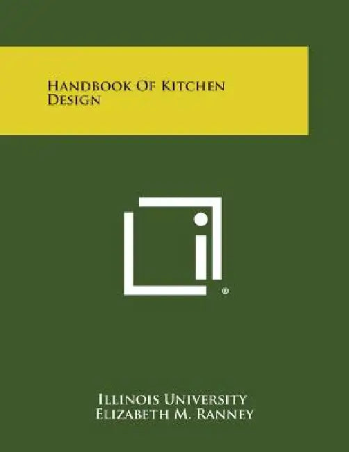 Handbook of Kitchen Design by Illinois University, Elizabeth M. Ranney