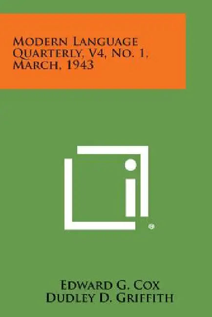 Modern Language Quarterly, V4, No. 1, March, 1943 by Edward G. Cox, Dudley D. Griffith, Curtis C. D. Vail