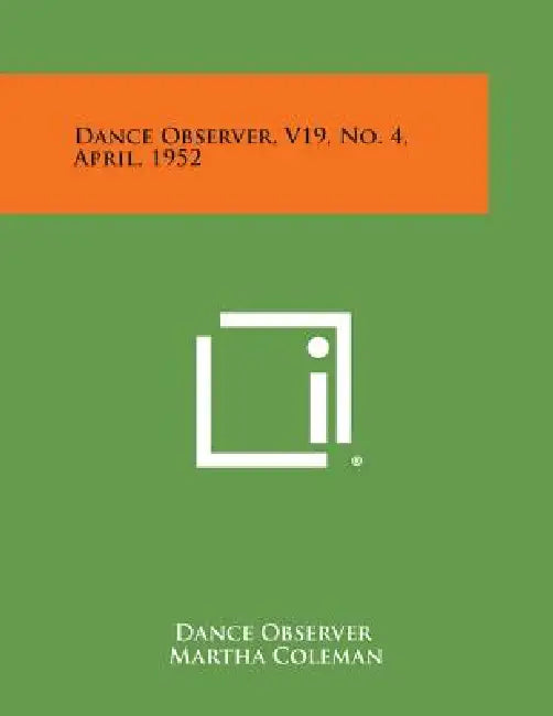 Dance Observer, V19, No. 4, April, 1952 by Dance Observer