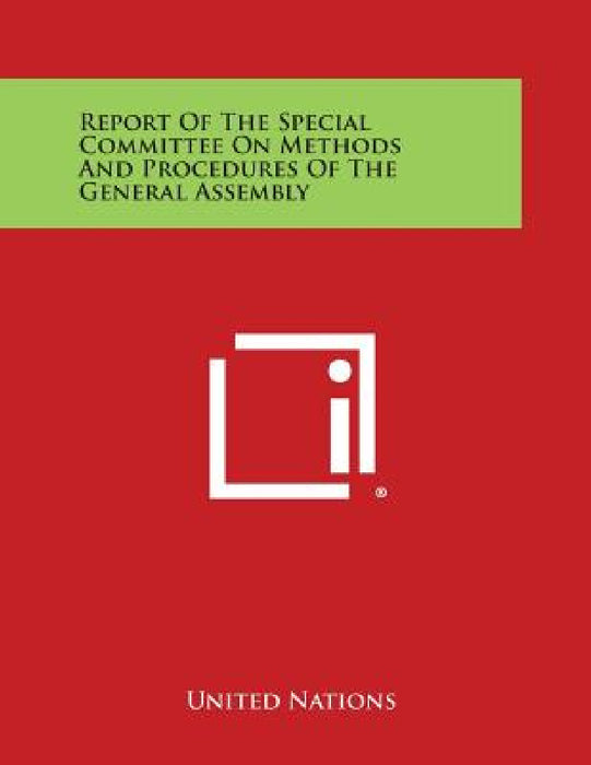 Report of the Special Committee on Methods and Procedures of the General Assembly by United Nations