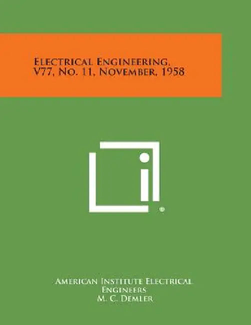 Electrical Engineering, V77, No. 11, November, 1958 by American Institute Electrical Engineers