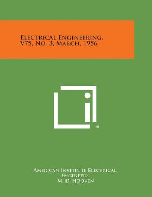 Electrical Engineering, V75, No. 3, March, 1956 by American Institute Electrical Engineers