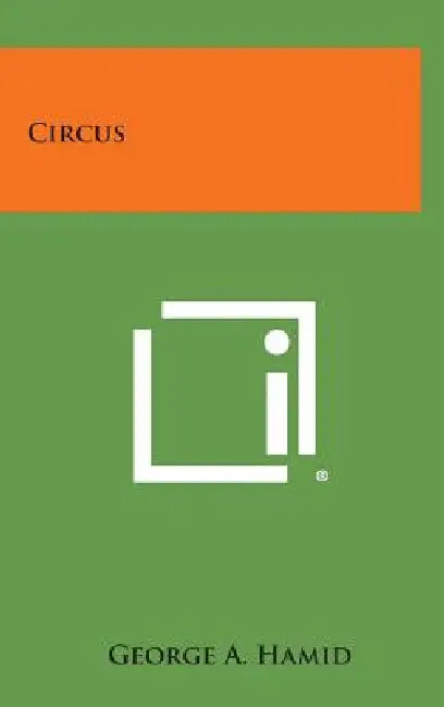 Circus by George a. Hamid