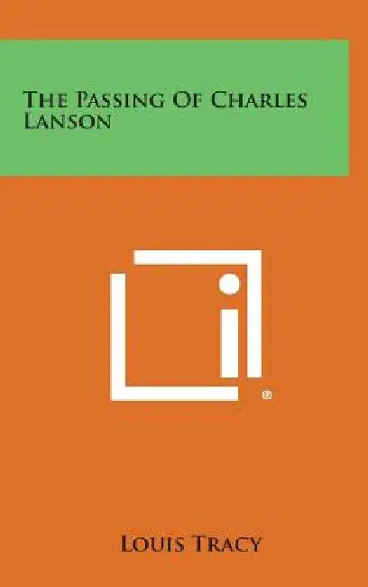 The Passing of Charles Lanson by Louis Tracy