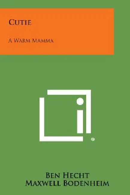 Cutie: A Warm Mamma by Ben Hecht, Maxwell Bodenheim