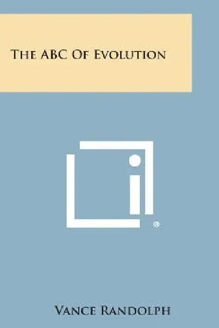 The ABC of Evolution by Vance Randolph
