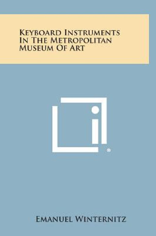 Keyboard Instruments in the Metropolitan Museum of Art by Emanuel Winternitz