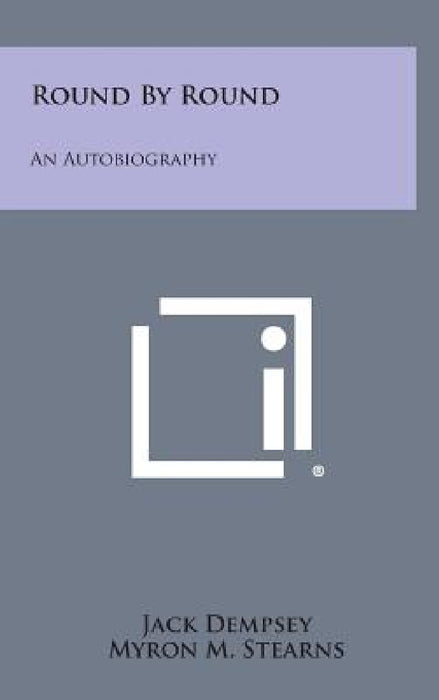 Round by Round: An Autobiography by Jack Dempsey