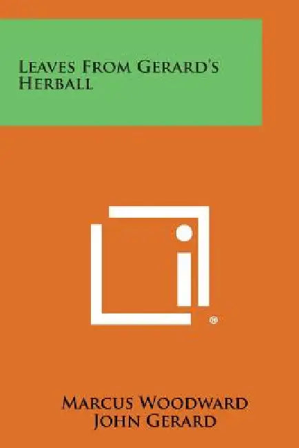 Leaves from Gerard's Herball by Marcus Woodward