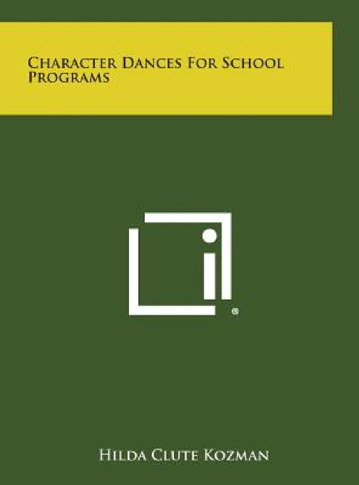 Character Dances for School Programs by Hilda Clute Kozman