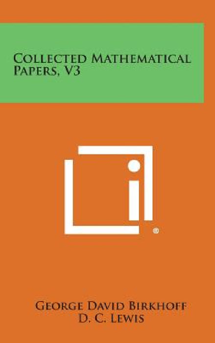 Collected Mathematical Papers, V3 by George David Birkhoff