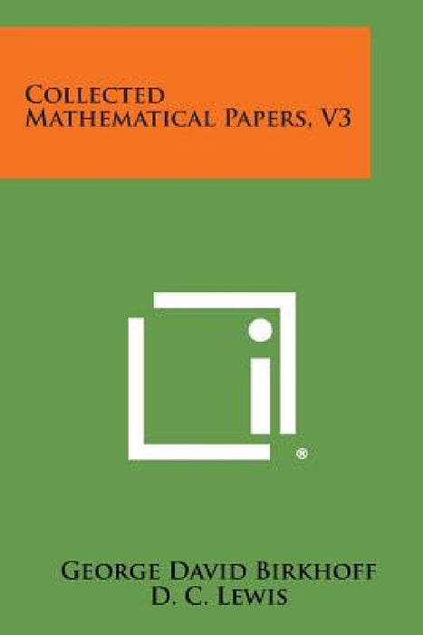 Collected Mathematical Papers, V3 by George David Birkhoff