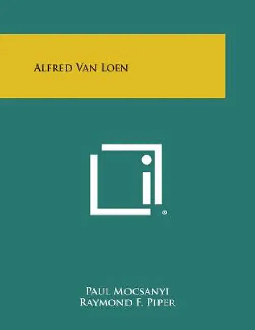 Alfred Van Loen by Paul Mocsanyi, Raymond F. Piper