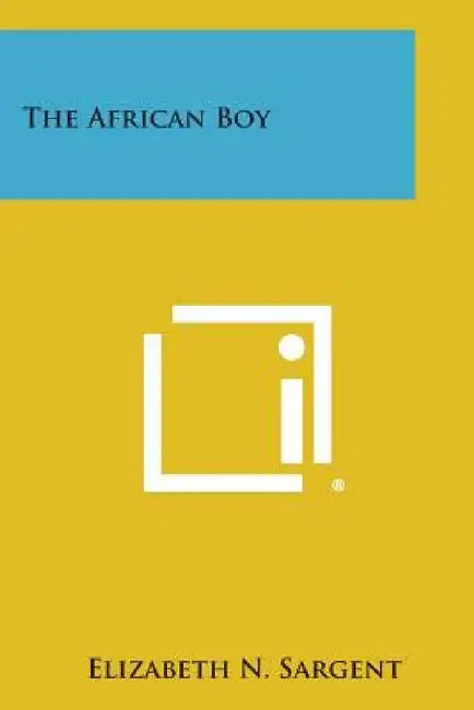 The African Boy by Elizabeth N. Sargent