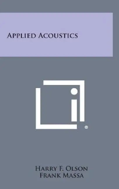 Applied Acoustics by Harry F. Olson, Frank Massa