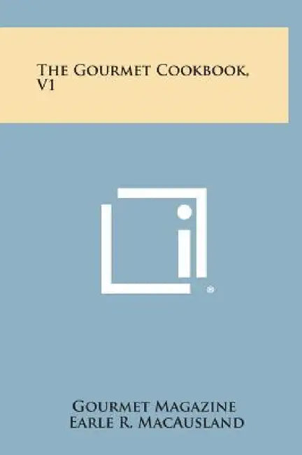 The Gourmet Cookbook, V1 by Gourmet Magazine