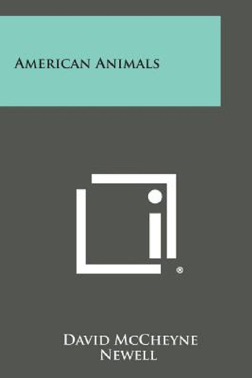 American Animals by David McCheyne Newell