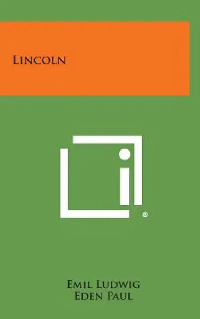 Lincoln by Emil Ludwig, Eden Paul, Cedar Paul