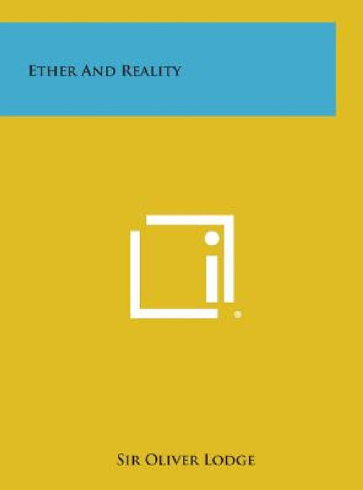 Ether and Reality by Oliver Lodge