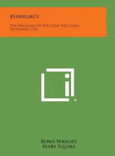 Everygirl's: The Magazine of the Camp Fire Girls, September, 1925 by Rowe Wright, Mary Squire