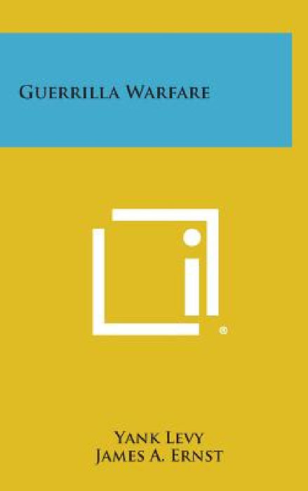 Guerrilla Warfare by Yank Levy, James a. Ernst