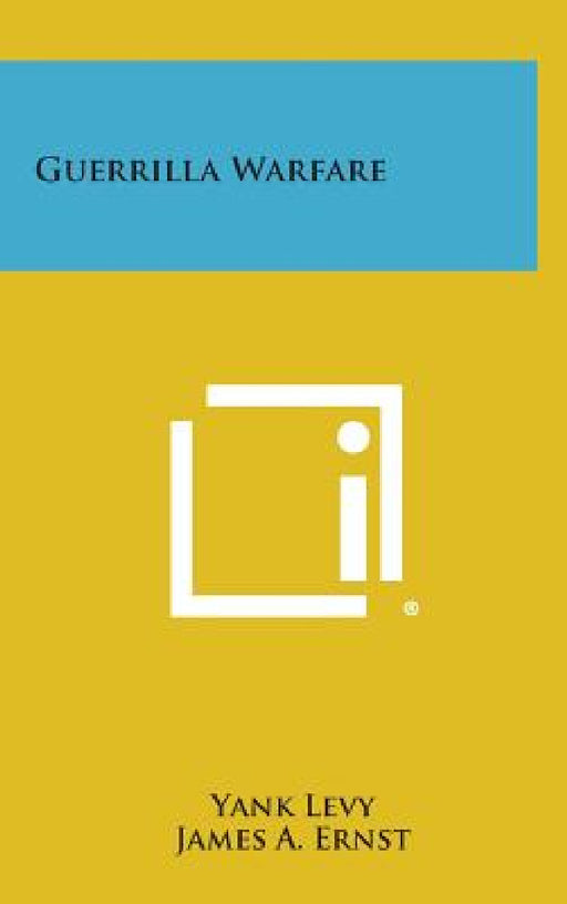 Guerrilla Warfare by Yank Levy, James a. Ernst