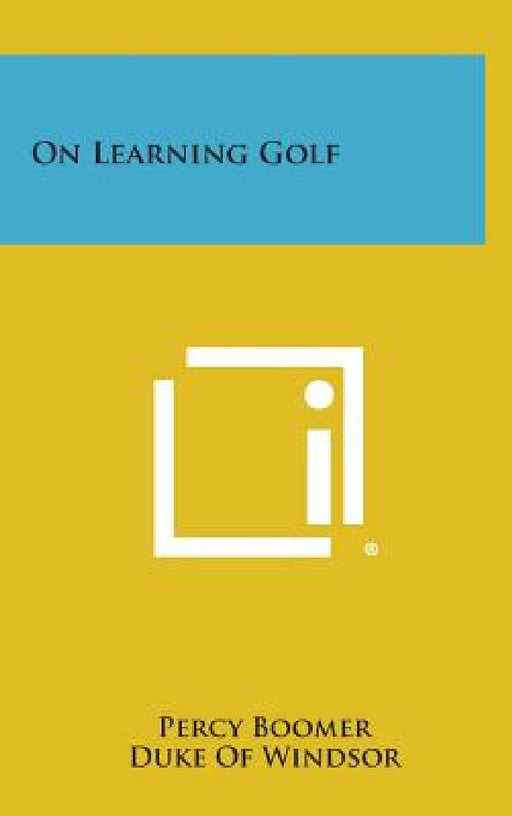 On Learning Golf by Percy Boomer, Duke Of Windsor