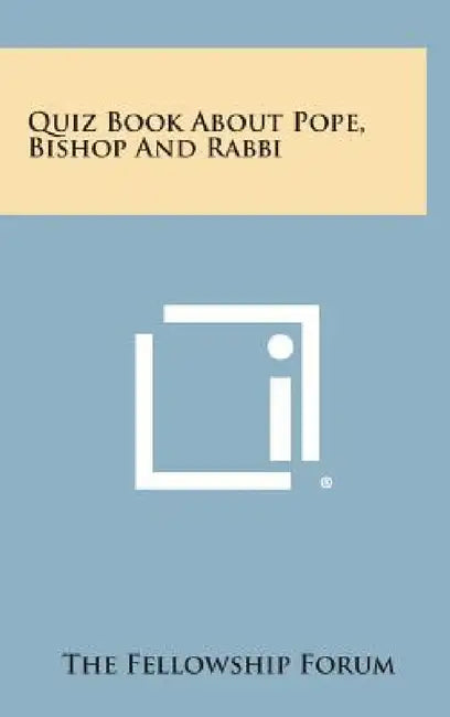 Quiz Book about Pope, Bishop and Rabbi by The Fellowship Forum
