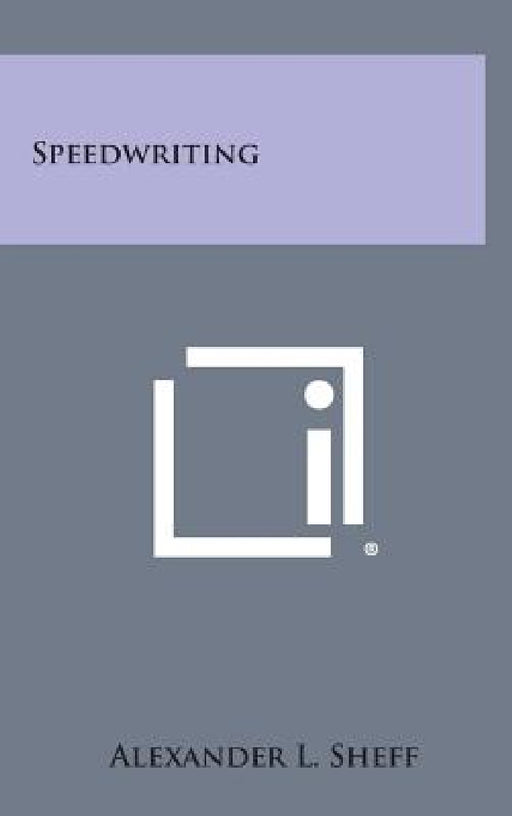 Speedwriting by Alexander L. Sheff