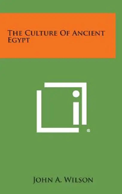 The Culture of Ancient Egypt by John A. Wilson