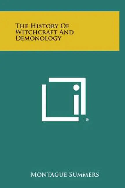 The History of Witchcraft and Demonology by Montague Summers