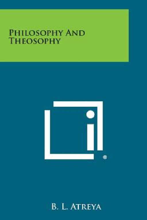 Philosophy and Theosophy by B. L. Atreya