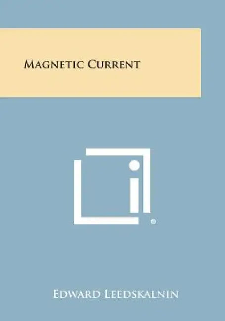 Magnetic Current by Edward Leedskalnin