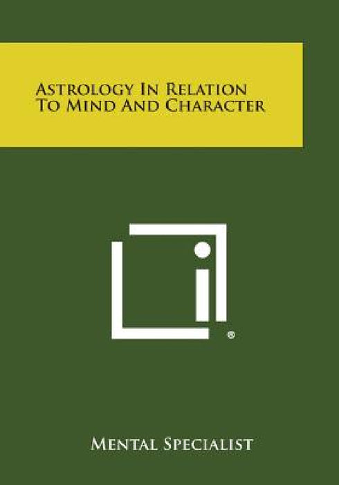 Astrology in Relation to Mind and Character by Mental Specialist