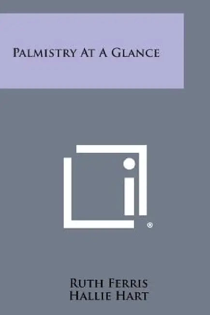 Palmistry at a Glance by Ruth Ferris, Hallie Hart