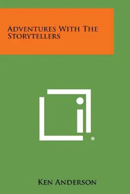 Adventures with the Storytellers by Ken Anderson