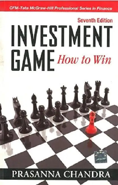 Investment Game How to Win, 7e by Chandra P.
