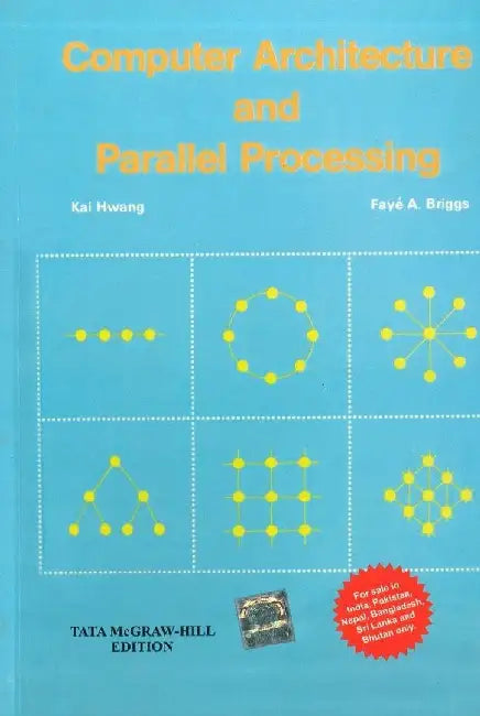 Computer Architecture and Parallel Processing by Hwang K.