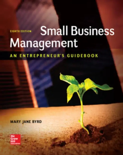Small Business Management: An Entrepreneur's Guidebook by Mary Jane Byrd