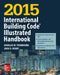 2015 International Building Code Illustrated Handbook by International Code Council, Douglas W. Thornburg, John R. Henry