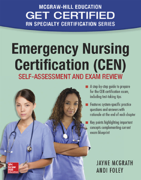 Emergency Nursing Certification (Cen): Self-Assessment and Exam Review by Jayne McGrath, Andi Foley