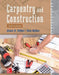 Carpentry and Construction, Sixth Edition by Mark R. Miller