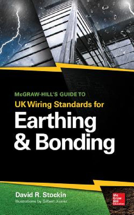 McGraw-Hill's Guide to UK Wiring Standards for Earthing & Bonding by David Stockin