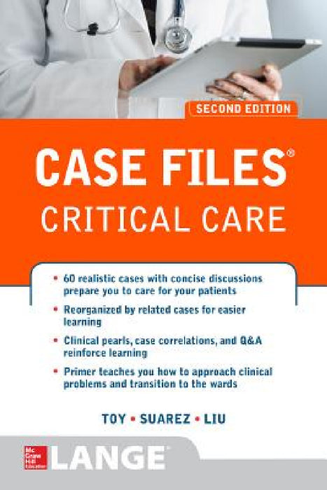 Case Files Critical Care, Second Edition by Eugene C. Toy, Terrence H. Liu, Manuel Suarez