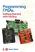 Programming Fpgas: Getting Started with Verilog by Simon Monk
