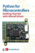 Python for Microcontrollers: Getting Started with Micropython by Donald Norris