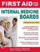 First Aid for the Internal Medicine Boards, Fourth Edition by Tao Le, Tom Baudendistel, Peter Chin-Hong